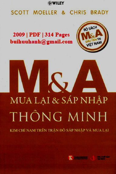 Mua Lại Và Sáp Nhập Thông Minh (NXB Tri Thức 2009) - Scott Moeller, 315 Trang