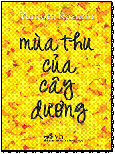 Mùa Thu Của Cây Dương (NXB Văn Hóa Văn Nghệ 2013) - Yumoto Kazumi, 204 Trang