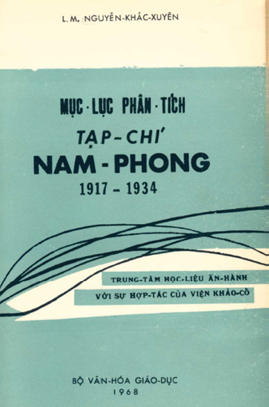Mục Lục Phân Tích Tạp Chí Nam Phong 1917-1934 (NXB Bộ Giáo Dục 1968) - Nguyễn Khắc Xuyên, 461 Trang