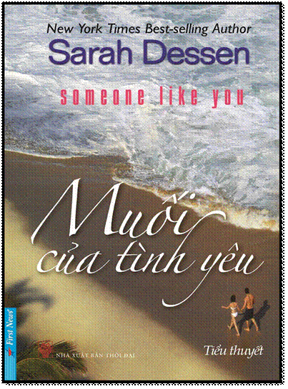 Muối Của Tình Yêu (NXB Thời Đại 2012) - Sarah Dessen, 312 Trang