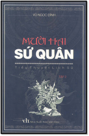 Mười Hai Sứ Quân Tập 2 (NXB Văn Học 2003) - Vũ Ngọc Đĩnh, 935 Trang