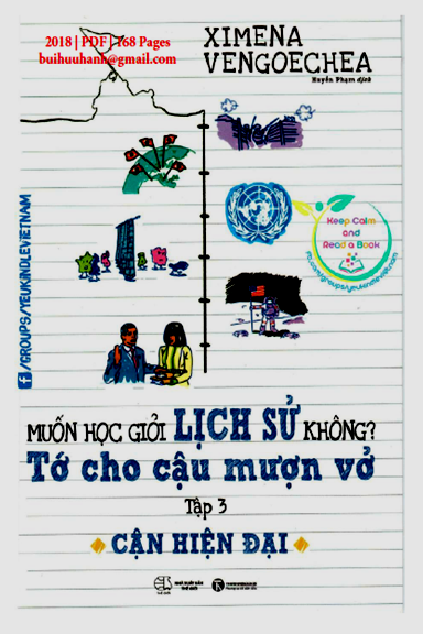 Muốn Học Giỏi Lịch Sử Không, Tớ Cho Cậu Mượn Vở Tập 3 (NXB Thế Giới 2018) - Ximena Vengoechea