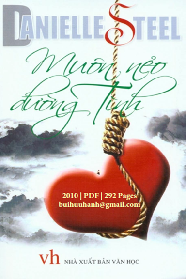 Muôn Nẻo Đường Tình (NXB Văn Học 2010) - Danielle Steel, 292 Trang