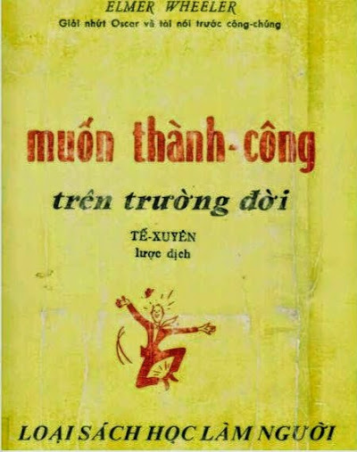 Muốn Thành Công Trên Đường Đời (NXB Đại Nam 1968) - Elmer Wheeler, 271 Trang