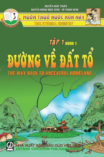 Muôn Thuở Nước Non Này Tập 1-Đường Về Đất Tổ (NXB Giáo Dục 2006) - Nguyễn Khắc Thuần, 35 Trang