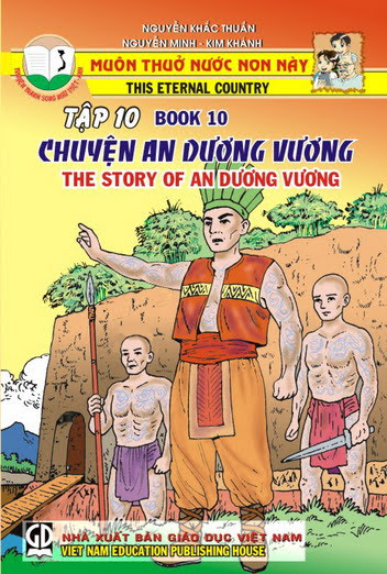 Muôn Thuở Nước Non Này Tập 10-Chuyện An Dương Vương (NXB Giáo Dục 2006) - Nguyễn Khắc Thuần