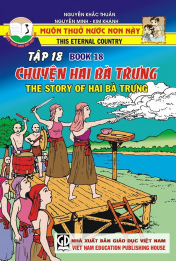 Muôn Thuở Nước Non Này Tập 18-Chuyện Hai Bà Trưng (NXB Giáo Dục 2006) - Nguyễn Khắc Thuần, 34 Trang