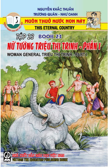 Muôn Thuở Nước Non Này Tập 23-Nữ Tướng Triệu Thị Trinh I (NXB Giáo Dục 2006) - Nguyễn Khắc Thuần