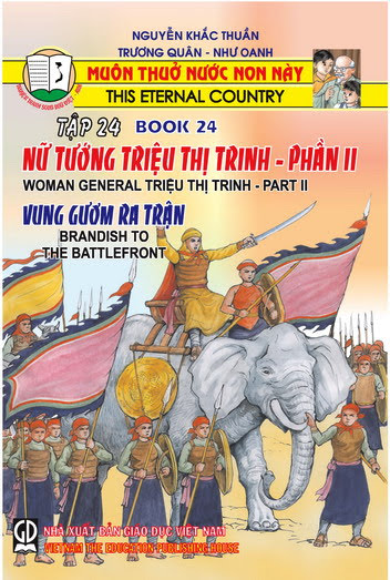 Muôn Thuở Nước Non Này Tập 24-Nữ Tướng Triệu Thị Trinh II (NXB Giáo Dục 2006) - Nguyễn Khắc Thuần