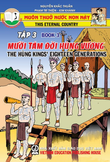 Muôn Thuở Nước Non Này Tập 3-18 Đời Hùng Vương (NXB Giáo Dục 2006) - Nguyễn Khắc Thuần, 34 Trang