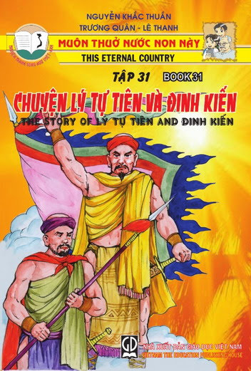 Muôn Thuở Nước Non Này Tập 31-Chuyện Lý Tự Tiên và Đinh Kiến (NXB Giáo Dục 2006) - Nguyễn Khắc Thuần