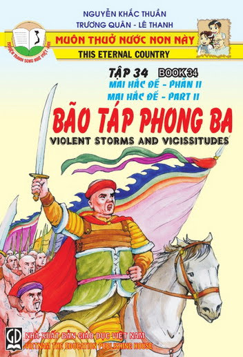 Muôn Thuở Nước Non Này Tập 34-Mai Hắc Đế Phần II (NXB Giáo Dục 2006) - Nguyễn Khắc Thuần, 35 Trang
