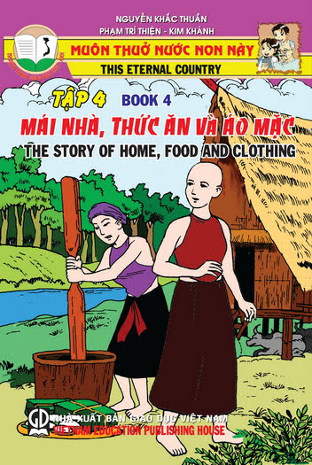 Muôn Thuở Nước Non Này Tập 4-Mái Nhà, Thức Ăn Và Áo Mặc (NXB Giáo Dục 2006) - Nguyễn Khắc Thuần