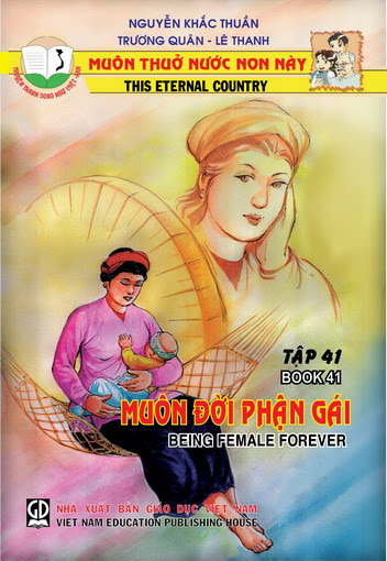 Muôn Thuở Nước Non Này Tập 41-Muôn Đời Phận Gái (NXB Giáo Dục 2006) - Nguyễn Khắc Thuần, 35 Trang