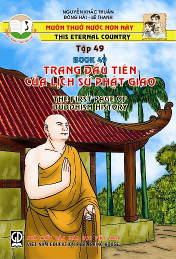 Muôn Thuở Nước Non Này Tập 49-Trang Sử Đầu Tiên Phật Giáo (NXB Giáo Dục 2006) - Nguyễn Khắc Thuần