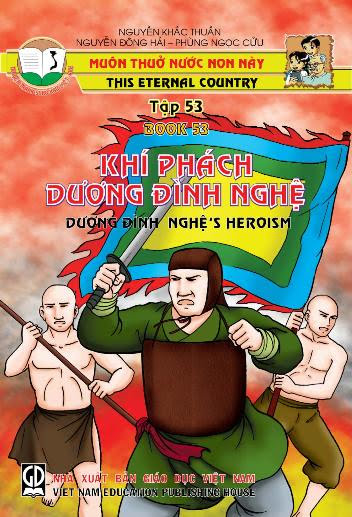 Muôn Thuở Nước Non Này Tập 53-Khí Phách Dương Đình Nghệ (NXB Giáo Dục 2006) - Nguyễn Khắc Thuần