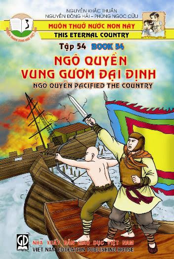 Muôn Thuở Nước Non Này Tập 54-Ngô Quyền Vung Gươm Đại Định (NXB Giáo Dục 2006) - Nguyễn Khắc Thuần