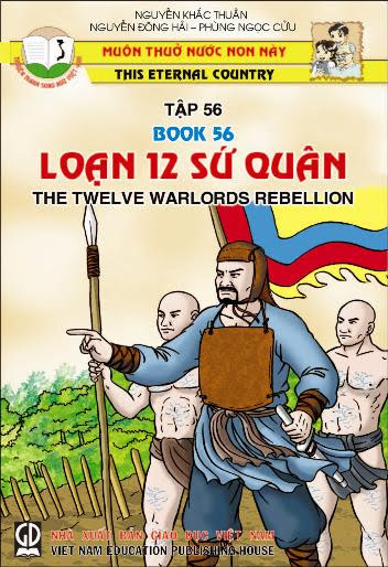 Muôn Thuở Nước Non Này Tập 56-Loạn 12 Sứ Quân (NXB Giáo Dục 2006) - Nguyễn Khắc Thuần, 35 Trang