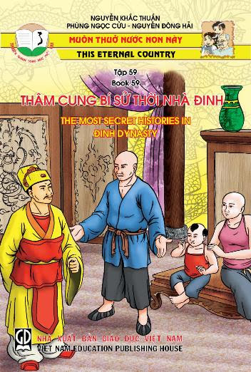 Muôn Thuở Nước Non Này Tập 59-Thâm Cung Bí Sử Thời Nhà Đinh (NXB Giáo Dục 2006) - Nguyễn Khắc Thuần