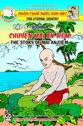 Muôn Thuở Nước Non Này Tập 8-Chuyện Mai An Tiêm (NXB Giáo Dục 2006) - Nguyễn Khắc Thuần, 34 Trang