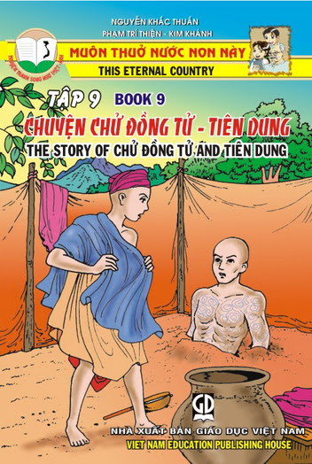 Muôn Thuở Nước Non Này Tập 9-Chuyện Chử Đồng Tử Tiên Dung (NXB Giáo Dục 2006) - Nguyễn Khắc Thuần