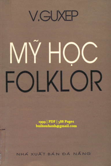 Mỹ Học Folklor (NXB Đà Nẵng 1999) - V. E. Guxep, 588 Trang