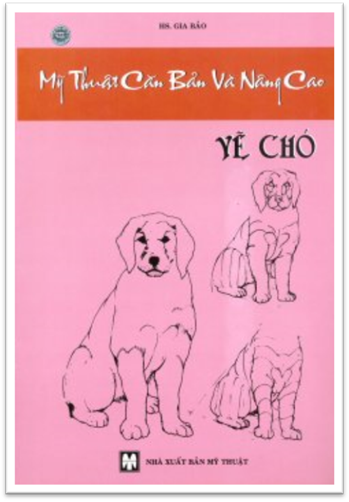Mỹ Thuật Căn Bản Và Nâng Cao-Vẽ Chó (NXB Mỹ Thuật 2007) - Gia Bảo, 50 Trang