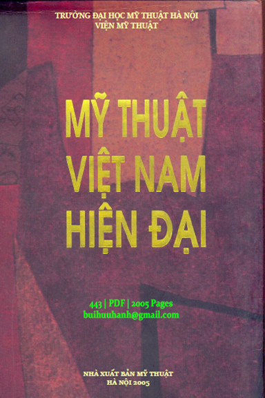 Mỹ Thuật Việt Nam Hiện Đại (NXB Mỹ Thuật 2005) - Nguyễn Lương Tiểu Bạch, 443 Trang