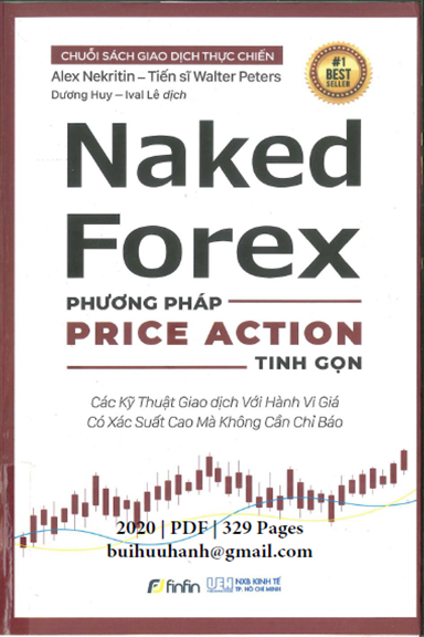 Naked Forex Phương Pháp Price Action Tinh Gọn (NXB Kinh Tế 2020) - Alex Nekritin, 329 Trang