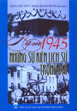 Năm 1945 Những Sự Kiện Lịch Sử Trọng Đại (NXB Quân Đội 2010) - Đặng Việt Thủy, 224 Trang