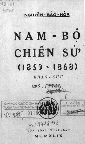 Nam Bộ Chiến Sử 1859-1868 (NXB Lửa Sống 1947) - Nguyễn Bảo Hóa, 190 Trang