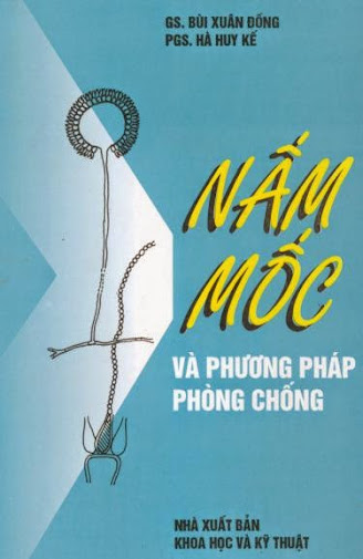 Nấm Mốc Và Phương Pháp Phòng Chống (NXB Khoa Học Kỹ Thuật 1999) - Bùi Xuân Đồng, 325 Trang