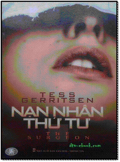 Nạn Nhân Thứ Tư (NXB Văn Hóa Thông Tin 2010) - Tess Gerritsen, 412 Trang