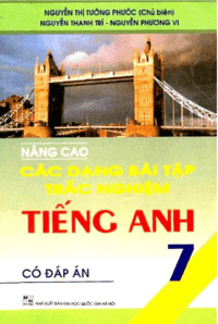 Nâng Cao Các Dạng Bài Tập Trắc Nghiệm Tiếng Anh 7-Có Đáp Án - Nguyễn Thị Tường Phước, 145 Trang