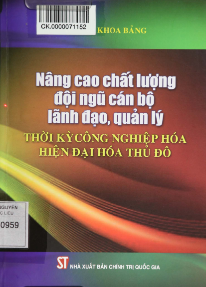 Nâng Cao Chất Lượng Đội Ngũ Cán Bộ Lãnh Đạo, Quản Lý Thời Kỳ Công Nghiệp Hóa Hiện Đại Hóa Thủ Đô