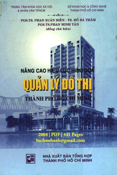 Nâng Cao Hiệu Lực Hiệu Quả Quản Lý Đô Thị Thành Phố Hồ Chí Minh (NXB Tổng Hợp 2004) - Phan Xuân Biên