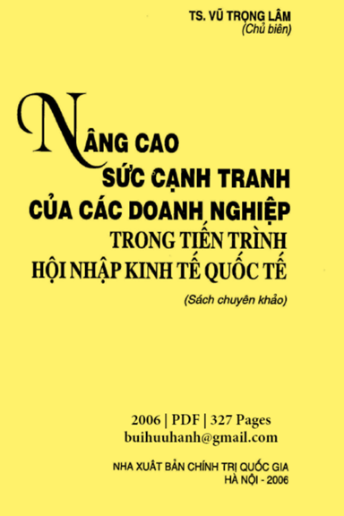 Nâng Cao Sức Cạnh Tranh Của Các Doanh Nghiệp Trong Tiến Trình Hội Nhập Kinh Tế Quốc Tế