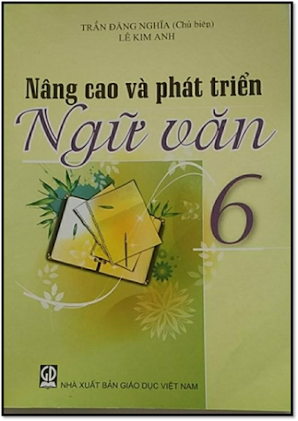 Nâng Cao Và Phát Triển Ngữ Văn 6 (NXB Giáo Dục 2013) - Trần Đăng Nghĩa, 212 Trang
