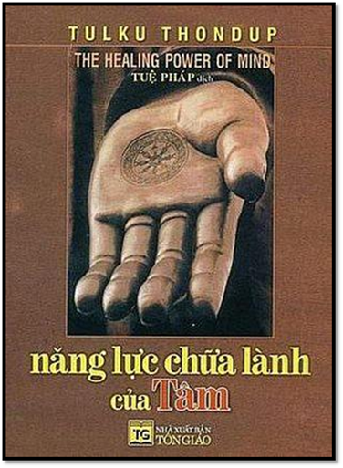 Năng Lực Chữa Lành Của Tâm (NXB Tôn Giáo 2008) - Tulku Thondup, 372 Trang