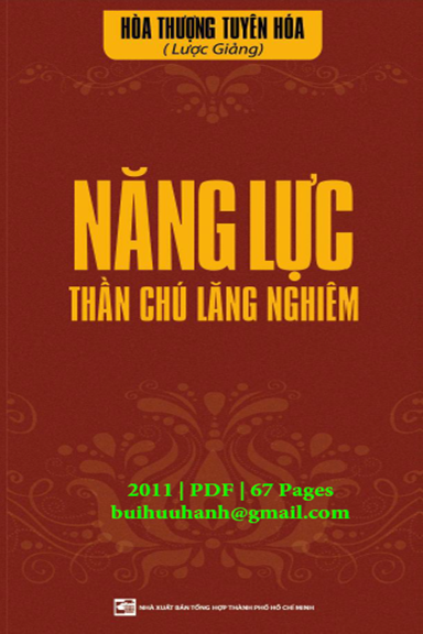 Năng Lực Thần Chú Lăng Nghiêm (NXB Tổng Hợp 2011) - Hòa Thượng Tuyên Hóa, 67 Trang