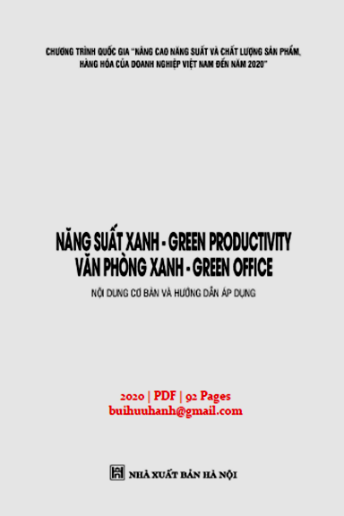 Năng Suất Xanh, Văn Phòng Xanh (NXB Hà Nội 2020) - Nguyễn Văn Quang, 92 Trang