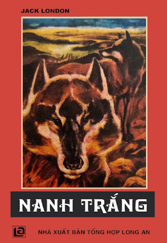 Nanh Trắng (NXB Long An 1987) - Jack London, 258 Trang
