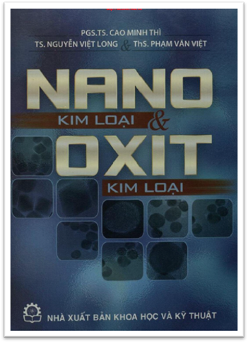 Nano Kim Loại Và Oxit Kim Loại (NXB Khoa Học Kỹ Thuật 2012) - Cao Minh Thì, 193 Trang