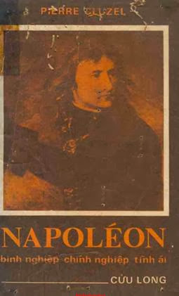 Napoleon Binh Nghiệp Chính Nghiệp Tình Ái (NXB Cửu Long 1973) - Pierre Cluzel, 210 Trang