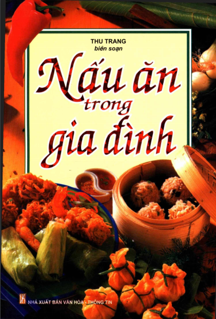Nấu Ăn Trong Gia Đình (NXB Văn Hóa Thông Tin 2014) - Thu Trang, 297 Trang