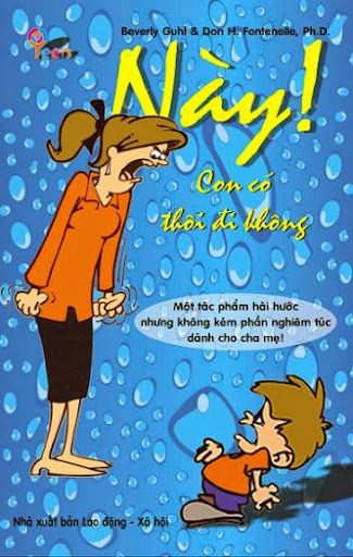 Này! Con Có Thôi Đi Không (NXB Lao Động Xã Hội 2011) - Beverly Guhl, 195 Trang