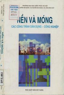 Nền Và Móng Các Công Trình Dân Dụng-Công Nghiệp (NXB Xây Dựng 1996) - Nguyễn Văn Quảng, 394 Trang