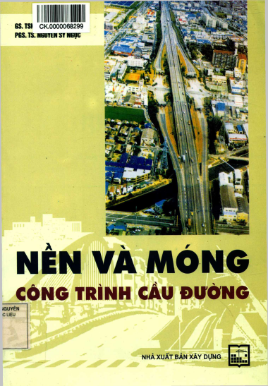 Nền Và Móng Công Trình Cầu Đường (NXB Xây Dựng 2013) - Bùi Anh Định, 300 Trang