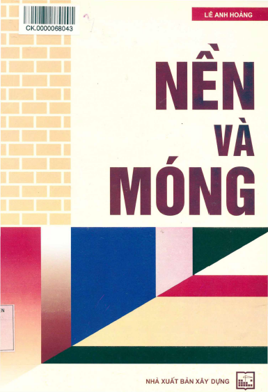 Nền Và Móng (NXB Xây Dựng 2014) - Lê Anh Hoàng, 300 Trang