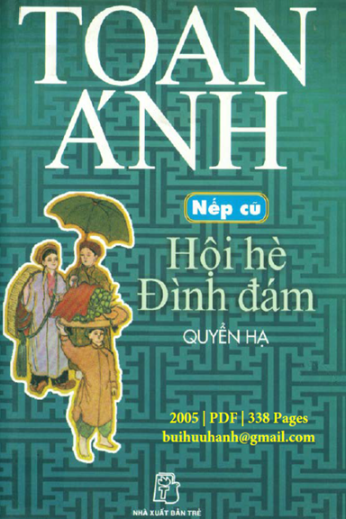 Nếp Cũ-Hội Hè Đình Đám Quyển Hạ (NXB Trẻ 2005) - Toan Ánh, 338 Trang